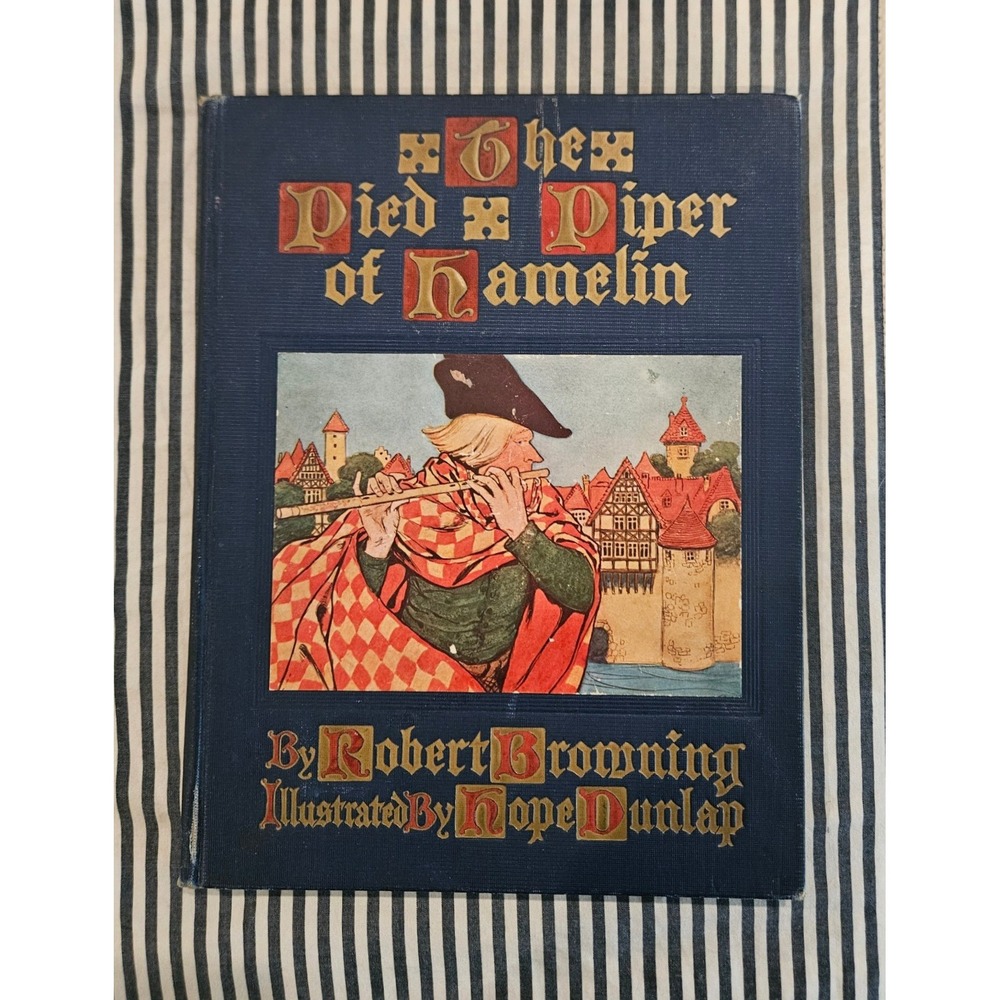 Pied Piper of Hamelin Robert Browning Hope Dunlap Illustrated‎ Antique Book 1910